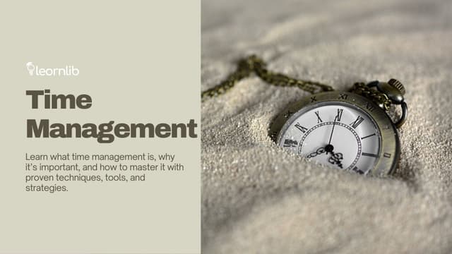 Time Management - What It Is, Why It Matters, and How to Master It